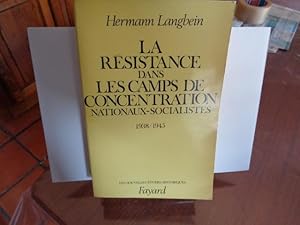 La Resistance Dans Les Camps De Concentration Nationaux-Socialistes 1938/1945