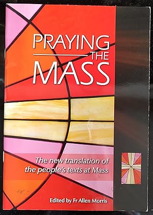 Seller image for Praying The Mass The new translation of the people's texts at Mass for sale by Shore Books