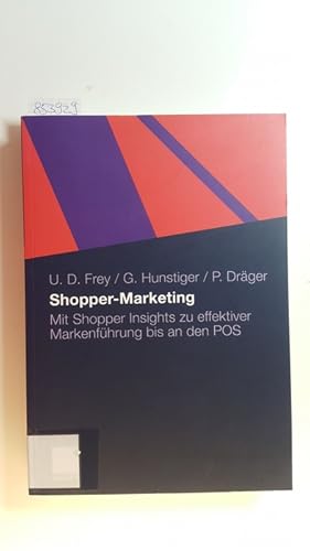 Seller image for Shopper-Marketing : mit Shopper-Insights zu effektiver Markenfhrung bis an den POS for sale by Gebrauchtbcherlogistik  H.J. Lauterbach