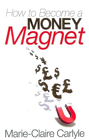 How To Become A Money Magnet