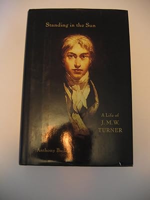 Seller image for Standing in the Sun/ALife of J. M. W. Turner for sale by Empire Books