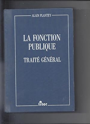 La fonction publique traité générale 1re édition (ancienne édition)