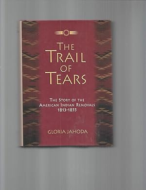 TRAIL OF TEARS: The Story Of The American Indian Removals 1813~1855