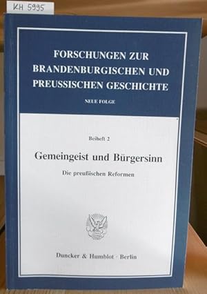 Immagine del venditore per Gemeingeist und Brgersinn. Die preuischen Reformen. venduto da Versandantiquariat Trffelschwein