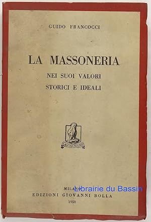 La massoneria Nei suoi valori Storici e ideali