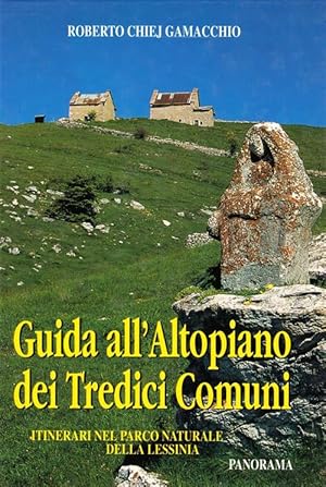 Imagen del vendedor de Guida All'altopiano Dei Tredici Comuni Itinerari Nel Parco Naturale Della Lessinia a la venta por Piazza del Libro