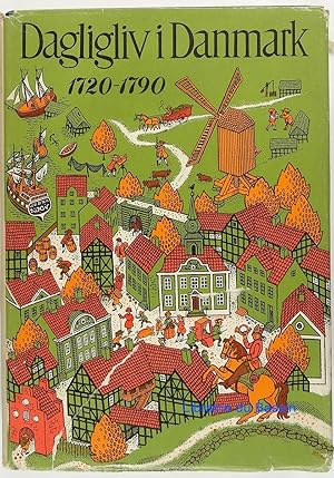 Dagligliv i Danmark I det syttende og attende arhundrede 1720-1790