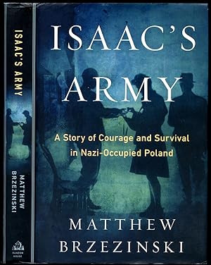 Seller image for Isaac's Army; A Story of Courage and Survival in Nazi-Occupied Poland for sale by Little Stour Books PBFA Member