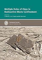 Imagen del vendedor de Multiple roles of clays in radioactive waste confinement [Geological Society special publication, volume 482.] a la venta por Joseph Burridge Books