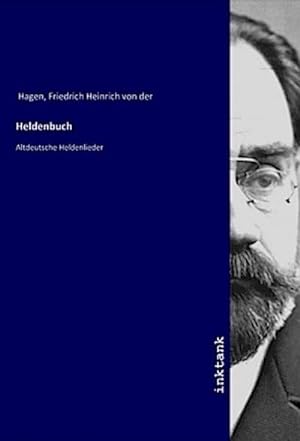 Bild des Verkufers fr Heldenbuch : Altdeutsche Heldenlieder zum Verkauf von AHA-BUCH GmbH
