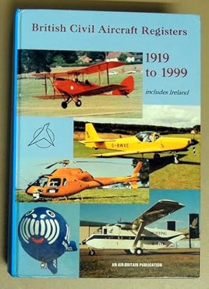 The British Civil Aircraft Registers 1919 - 1999