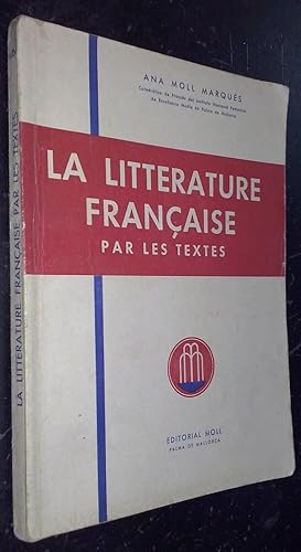 Imagen del vendedor de La literature franaise par les textes a la venta por Librera La Candela