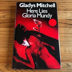 Seller image for Here Lies Gloria Mundy for sale by James M Pickard, ABA, ILAB, PBFA.