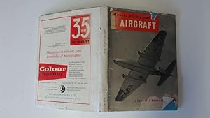 Image du vendeur pour How to photograph aircraft mis en vente par Goldstone Rare Books