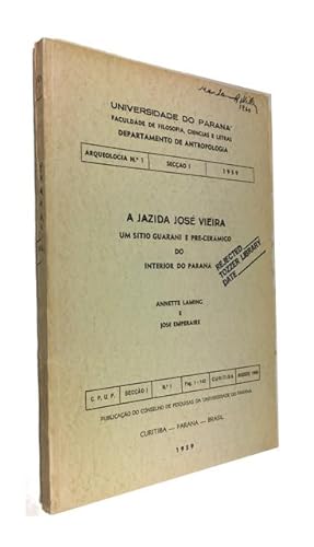 Imagen del vendedor de A Jazida Jose Vieira Um Sitio Guarani e Pre-Ceramico do Interior do Parana a la venta por McBlain Books, ABAA