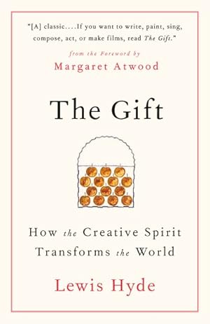 Immagine del venditore per Gift : How the Creative Spirit Transforms the World venduto da GreatBookPrices