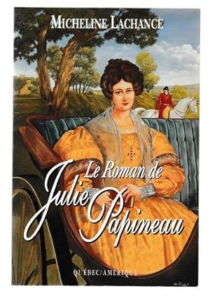 Immagine del venditore per Le Roman de Julie Papineau venduto da Livres Norrois