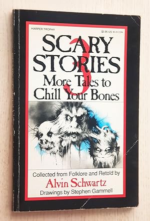 SCARY STORIES 3. More Tales to Chill Your Bones