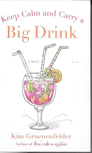 Seller image for Keep Calm and Carry a Big Drink for sale by Ye Old Bookworm