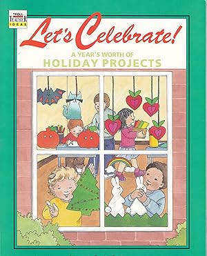 Seller image for Let's Celebrate! A Year's Worth of Holiday Projects for sale by Ye Old Bookworm