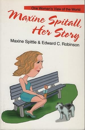 Image du vendeur pour Maxine Spitall, Her Story One Woman's View of the World mis en vente par Ye Old Bookworm