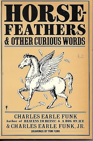 Seller image for Horsefeathers and Other Curious Words for sale by Ye Old Bookworm