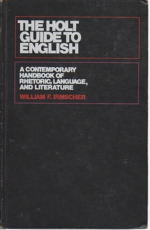 Seller image for The Holt Guide to English A Contemporary Handbook of Rhetoric, Language, and Literature for sale by Ye Old Bookworm