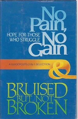 Seller image for No Pain, No Gain [Hope for Those Who Struggle] & Bruised but Not Broken Guidepost 2-In-1 Selection for sale by Ye Old Bookworm