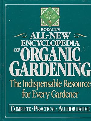 Seller image for Rodale's All-New Encyclopedia of Organic Gardening The Indispensable Resource for Every Gardener for sale by Ye Old Bookworm