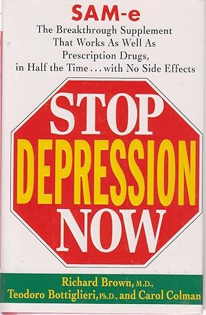 Imagen del vendedor de Stop Depression Now Sam-E, the Breakthrough Supplement That Works As Well As Prescription Drugs in Half the Time. with No Side Effects a la venta por Ye Old Bookworm