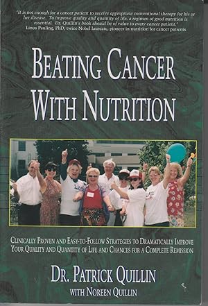 Imagen del vendedor de Beating Cancer with Nutrition Clinically Proven and Easy-To-Follow Strategies to Dramatically Improve Your Quality and Quantity of Life and Chances a la venta por Ye Old Bookworm