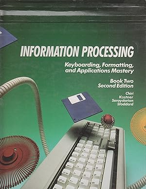 Seller image for Information Processing Keyboarding, Formatting and Applications for sale by Ye Old Bookworm