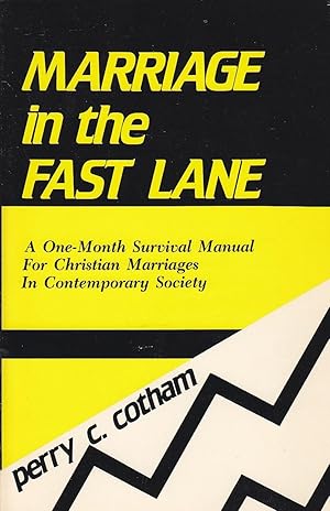 Bild des Verkufers fr Marriage in the Fast Lane A One-Month Survival Manual for Christian Marriages in Contemporary Society zum Verkauf von Ye Old Bookworm