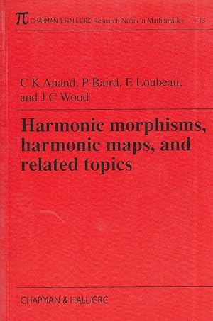 Seller image for Harmonic Morphisms, Harmonic Maps and Related Topics for sale by Ye Old Bookworm