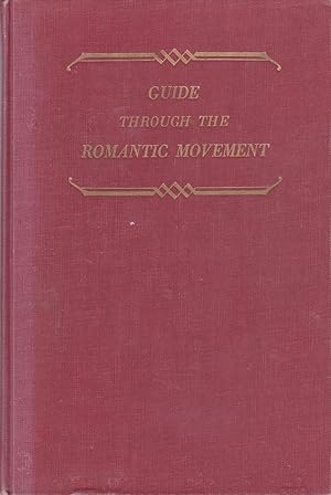 Image du vendeur pour Guide through the Romantic Movement A Companion Volume to the Anthology of Romanticism mis en vente par Ye Old Bookworm