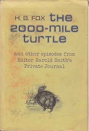 Seller image for The 2000-Mile Turtle And Other Episodes from Editor Harold Smith's Private Journal for sale by Ye Old Bookworm