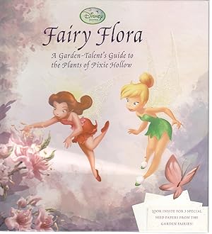 Seller image for Fairy Flora A Garden-Talent? S Guide to the Plants of Pixie Hollow for sale by Ye Old Bookworm