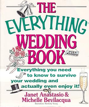 Seller image for The Everything Wedding Book Everything You Need to Know to Survive Your Wedding and Actually Even Enjoy It for sale by Ye Old Bookworm