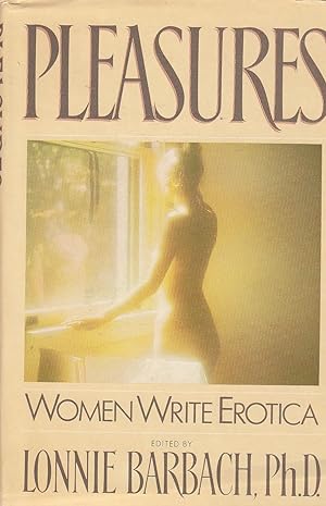 Bild des Verkufers fr Pleasures Women Write Erotica zum Verkauf von Ye Old Bookworm