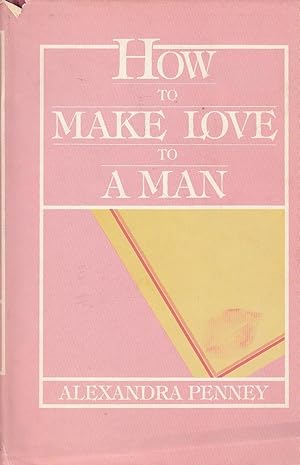 Image du vendeur pour How to Make Love to a Man mis en vente par Ye Old Bookworm