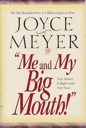 Seller image for Me and My Big Mouth Your Answer is Right Under Your Nose for sale by Ye Old Bookworm