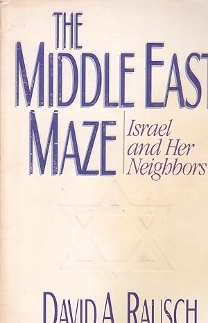 Immagine del venditore per The Middle East Maze Israel and Her Neighbors venduto da Ye Old Bookworm