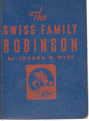 Imagen del vendedor de The Swiss Family Robinson a la venta por Ye Old Bookworm