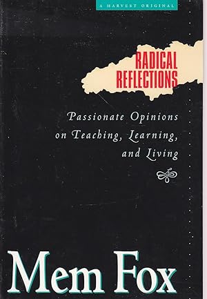 Seller image for Radical Reflections Passionate Opinions on Teaching, Learning, and Living for sale by Ye Old Bookworm