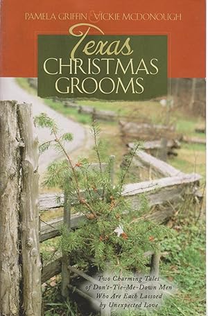 Seller image for Texas Christmas Grooms Don't-Tie-Me-Down Men & Who Are Each Lassoed for sale by Ye Old Bookworm