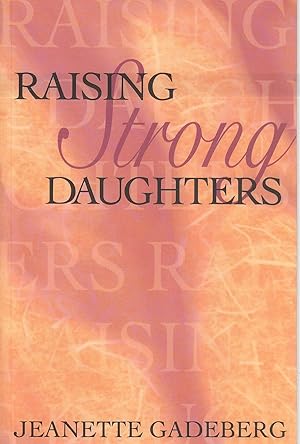 Bild des Verkufers fr Raising Strong Daughters zum Verkauf von Ye Old Bookworm