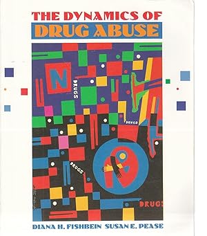 Seller image for The Dynamics of Drug Abuse for sale by Ye Old Bookworm