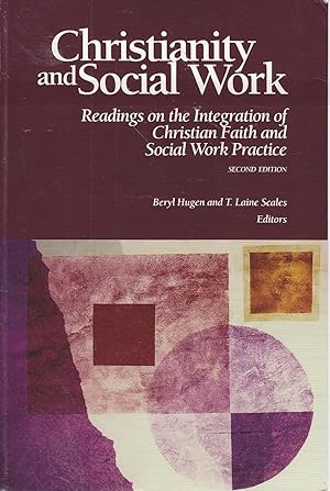 Seller image for Christianity and Social Work Readings on the Integration of Christian Faith and Social Work Practice for sale by Ye Old Bookworm