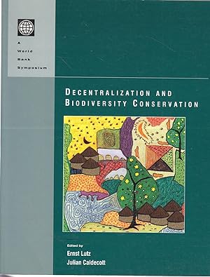 Bild des Verkufers fr Decentralization and Biodiversity Conservation zum Verkauf von Ye Old Bookworm