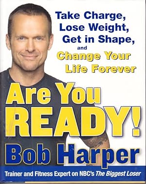 Imagen del vendedor de Are You Ready! To Take Charge, Lose Weight, Get in Shape, and Change Your Life Forever a la venta por Ye Old Bookworm